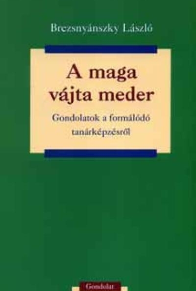 A maga vájta meder