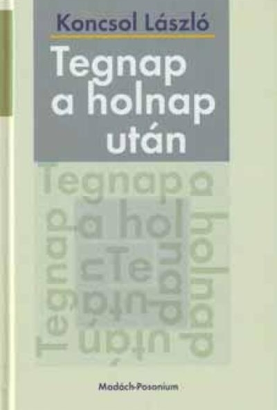 Tegnap a holnap után
