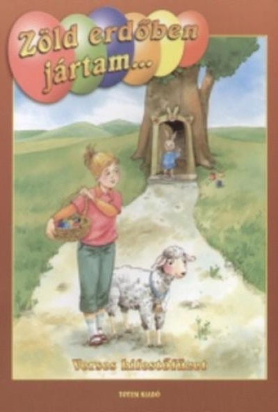 Zöld erdőben jártam ... 