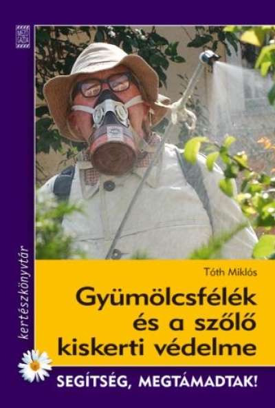 Gyümölcsfélék és a szőlő kiskerti védelme