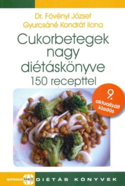 Cukorbetegek nagy diétáskönyve - 150 recepttel