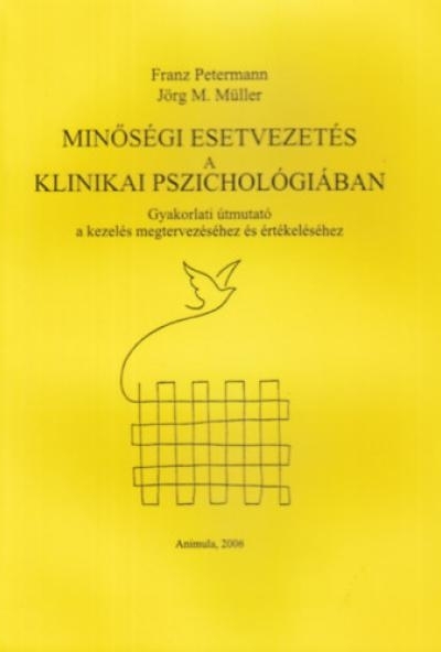 Minőségi esetvezetés a klinikai pszichológiában