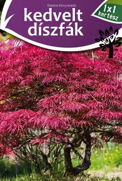 Kedvelt díszfák - 1x1 kertész