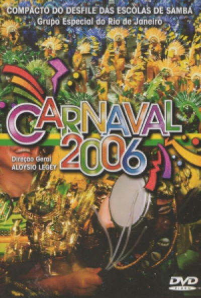 Carnaval 2006 - Grupo Especial Do Rio De Janeiro (DVD) *Antikvár - Kiváló állapotú*