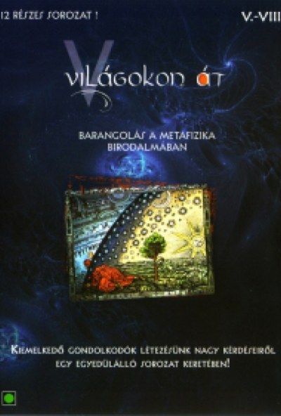 Világokon át 2. - Barangolás a metafizika birodalmában (5-8. rész) (DVD) *Antikvár - Kiváló állapotú*