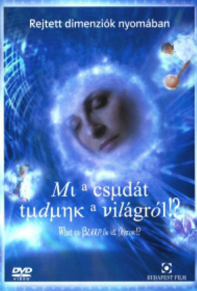 Mi a csudát tudunk a világról? (DVD) *Antikvár - Kiváló állapotú*