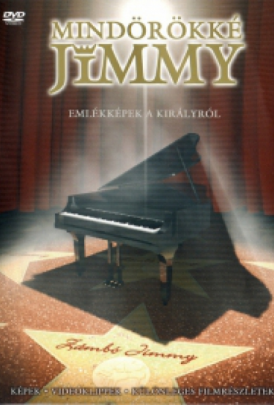 Mindörökké Jimmy - Emlékképek A Királyról (DVD) *Antikvár - Kiváló állapotú*