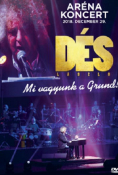 Dés László - Mi vagyunk a Grund! - *Pál utcai fiúk - Papp László Sportaréna koncert* 2018. december 29. (DVD) *Antikvár - Kiváló állapotú*