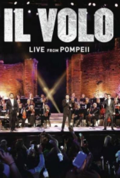 Il Volo - Live from Pompeii (DVD) *Antikvár - Kiváló állapotú*