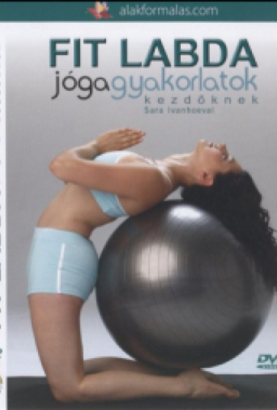 Fit labda - jóga gyakorlatok kezdőknek Sara Ivanhoeval  (DVD) *Antikvár - Kiváló állapotú*