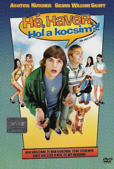 Hé, haver hol a kocsim?! (DVD) *Seann William Scott - Ashton Kutcher - Antikvár - Kiváló állapotú*