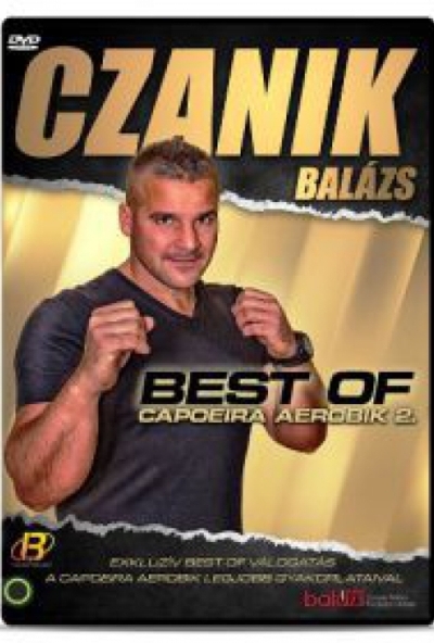 Czanik Balázs: Best of Capoeira Aerobic 2. (DVD)