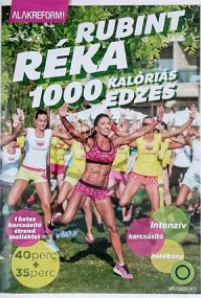 Rubint Réka - 1000 kalóriás edzés (DVD) *Alakreform - 2015*