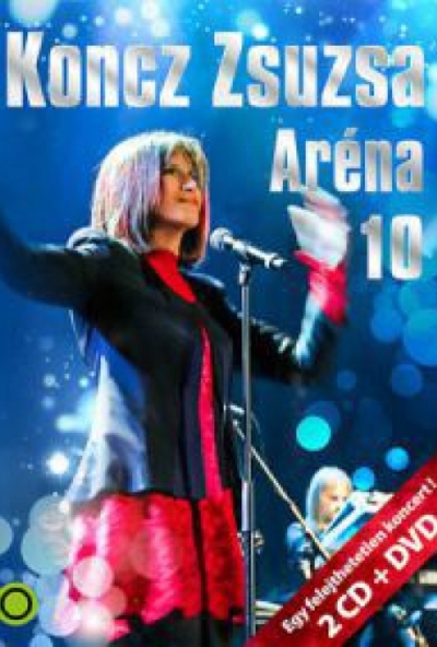 Koncz Zsuzsa - Aréna 10 - (2 CD + DVD) *Antikvár - Kiváló állapotú*