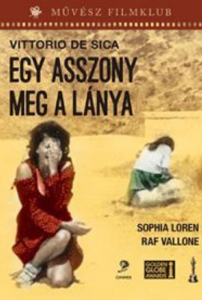Egy asszony meg a lánya (DVD) *Sophia Loren - Jean-Paul Belmondo - Művész Filmklub - Remekmű* 