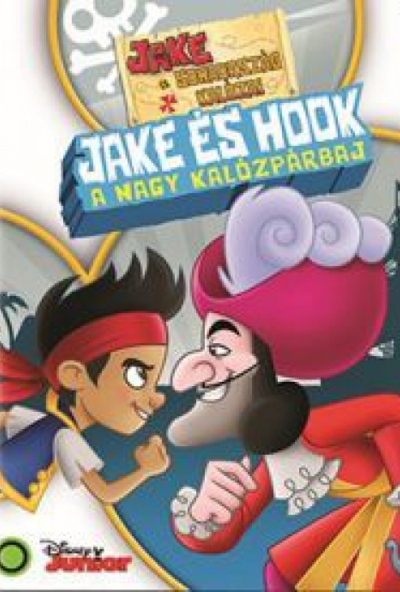 Jake és Sohaország kalózai: Jake és Hook (DVD)