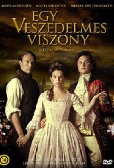 Egy veszedelmes viszony (DVD) *2013 - Mads Mikkelsen - Alicia Vikander - Antikvár - Kiváló állapotú*