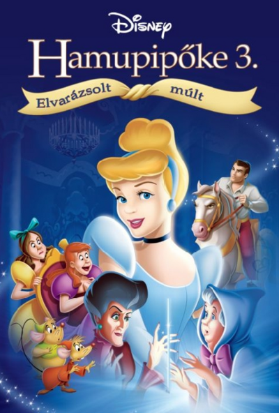 Hamupipőke 3. Elvarázsolt múlt (új kiadás) (DVD)