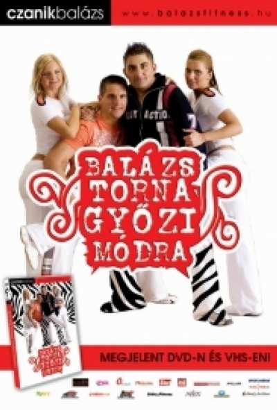 Czanik Balázs: Balázs torna Győzi módra (DVD)