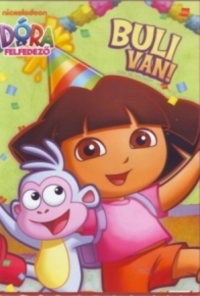 Dóra, a felfedező - Buli van! (DVD) *Antikvár-Jó állapotú*
