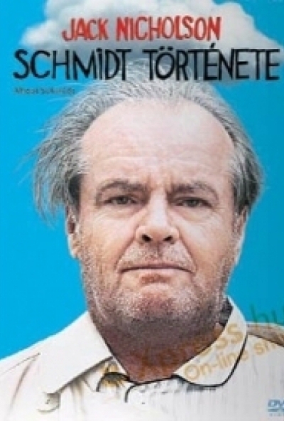Schmidt története (DVD) *Jack Nicholson - Antikvár - Kiváló állapotú*