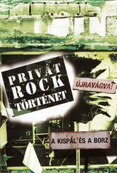 Privát Rocktörténet - Kispál és a borz (DVD) *Antikvár - Kiváló állapotú*