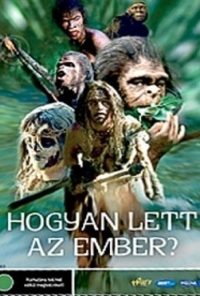 Hogyan lett az ember? (DVD) *Antikvár-Kiváló állapotú*