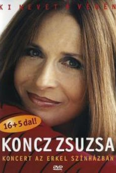 Koncz Zsuzsa - Ki nevet a végén - Koncert az Erkel Színházban (DVD)