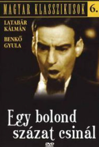 Magyar Klasszikusok 6. - Egy bolond százat csinál (DVD) *Latabár Kálmán* *Antikvár - Kiváló állapotú*