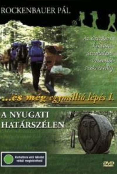 És még egymillió lépés I.  - A nyugati határszélen - Végig a dél-dunántúli kéktúra útvonalán (DVD) *Antikvár - Kiváló állapotú*