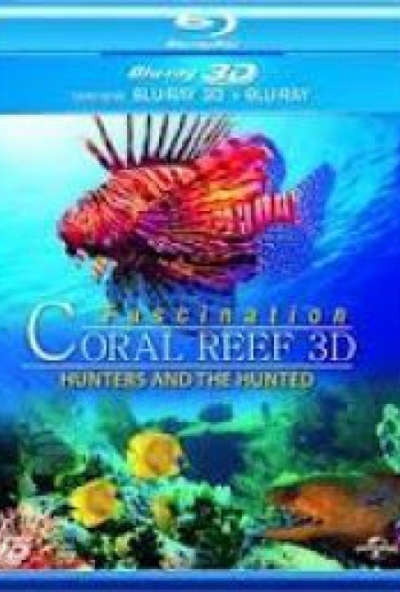 Lenyűgöző korallzátony - Vadászok és prédák (Blu-ray 3D)