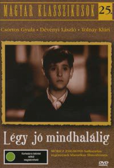 Légy jó mindhalálig (Klasszikus-Csortos Gyula-1936) (DVD) *Antikvár - Kiváló állapotú*