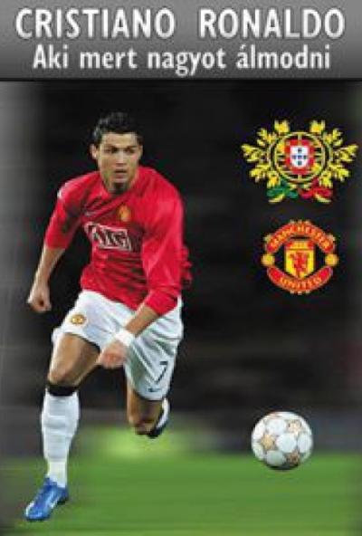Christiano Ronaldo - Aki mer nagyot álmodni (DVD)
