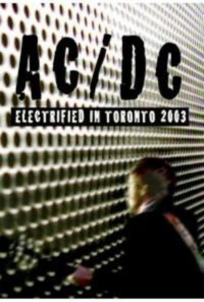 AC/DC - Electrified In Toronto 2003 (DVD)