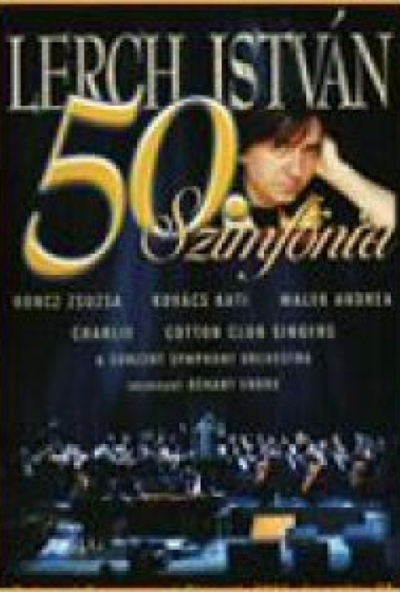 Lerch István - 50.Szimfónia (DVD) *Antikvár - Kiváló állapotú*