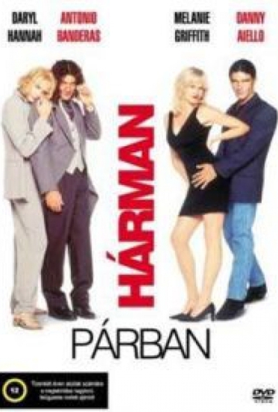 Hárman párban (DVD) *Antonio Banderas - Melanie Griffith - Antikvár - Kiváló állapotú*