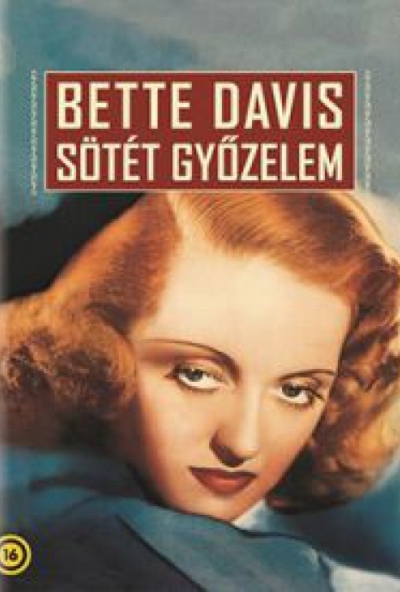 Sötét győzelem (Későn jött boldogság) (új kiadás) (DVD)