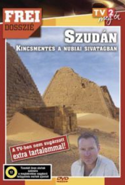 Frei dosszié - Szudán - Kincsmentés a núbiai sivatagban (DVD)
