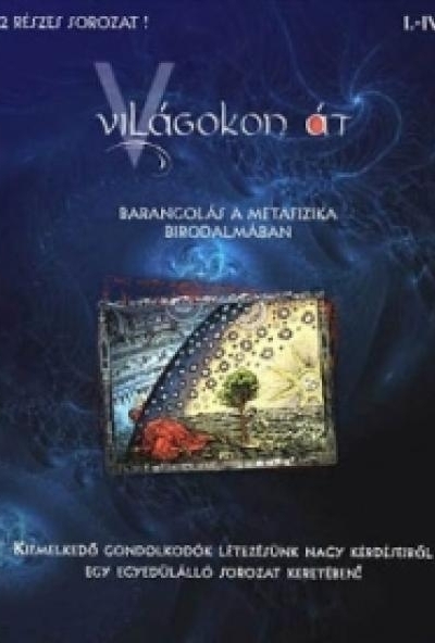 Világokon át 1. - Barangolás a metafizika birodalmában (1-4. rész) (DVD)