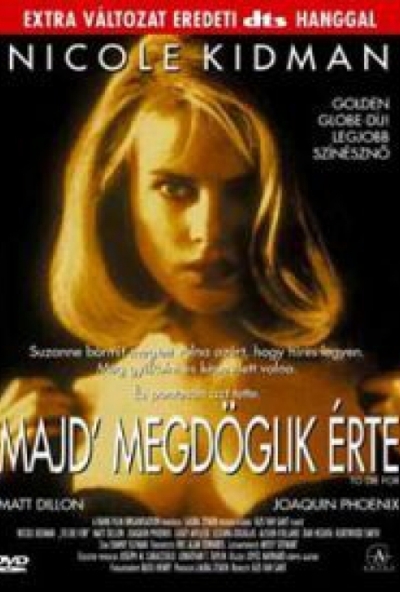 Majd' megdöglik érte (DVD) *Nicole Kidman - Joaquin Phoenix - Antikvár - Kiváló állapotú*