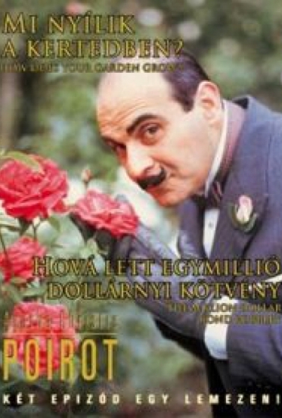 Mi nyílik a kertedben? / Hová lett egymillió dollárnyi kötvény? (Poirot-sorozat)(DVD)