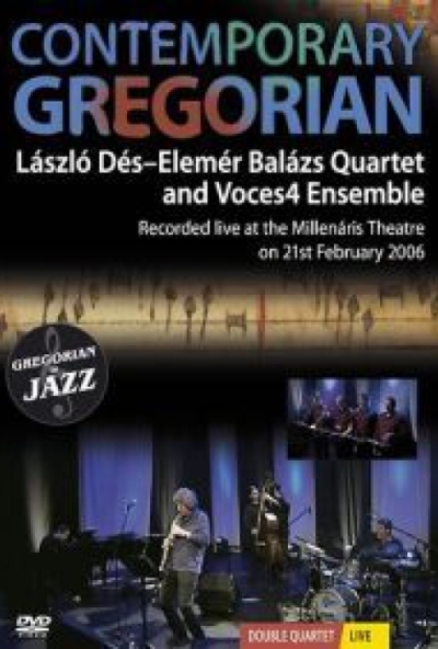 Dés László & Balázs Elemér Quartet - Contemporary Gregorian (DVD)
