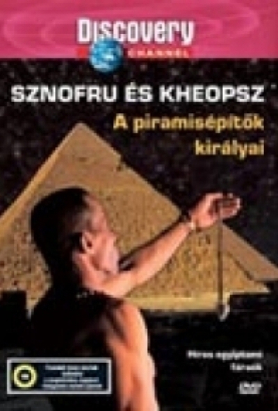 Sznofru és Kheopsz / A piramisépítők királyai - Híres egyiptomi fáraók (DVD)