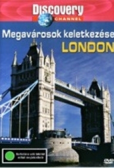 Discovery - Megavárosok keletkezése: London (DVD)
