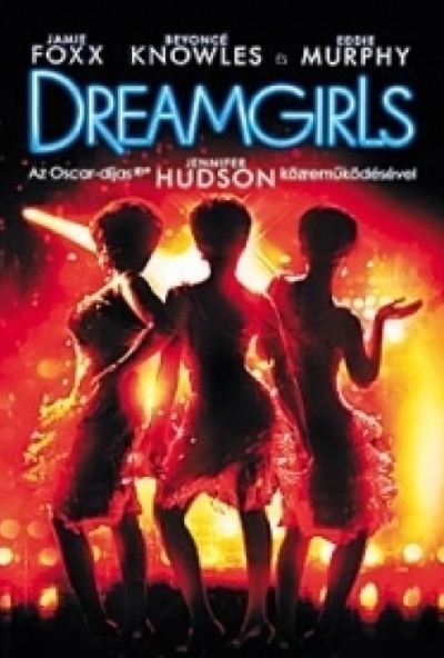Dreamgirls (DVD) *Jamie Foxx - Beyoncé  - Antikvár - Kiváló állapotú*