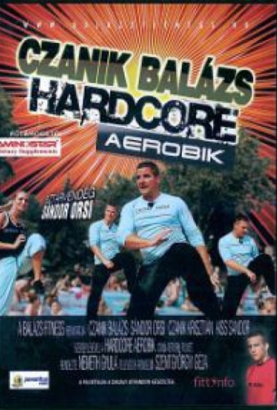 Czanik Balázs - Hardcore Aerobik (DVD)