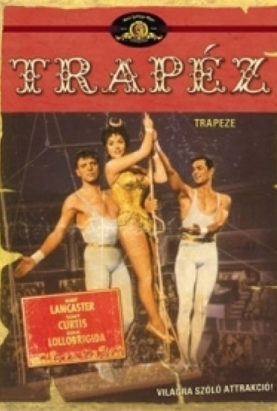 Trapéz (DVD) *Gina Lollobrigida - Burt Lancaster - Tony Curtis* *Antikvár - Kiváló állapotú*