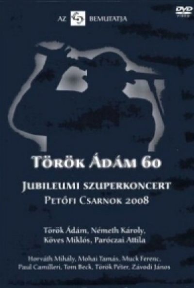 Török Ádám: Jubileumi szuperkoncert 60. (DVD) *Antikvár - Kiváló állapotú*