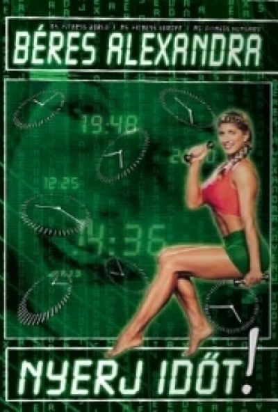 Béres Alexandra - Nyerj időt! (DVD)