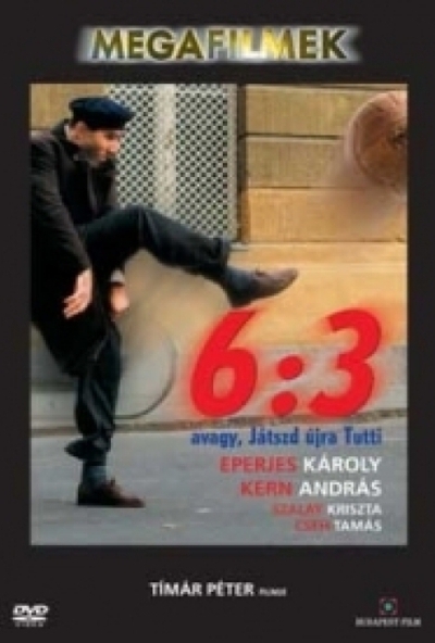 6:3, avagy Játszd újra Tutti! (DVD)